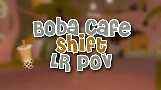 Boba Cafe Shift | LR Rank (piixeslla)