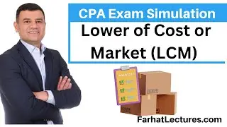 Lower of Cost or Market CPA  Exam FAR Simulation Intermediate Accounting