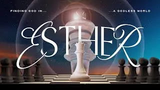 ELLERSLIE CHURCH ONLINE | Esther #7  (11:15 am Service)