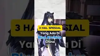 3 Hal spesial yang ada di Blue Archive server China #bluearchive #faktamenarik #serverchina