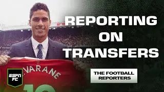 How reporters influence the transfer market | The Football Reporters | ESPN FC