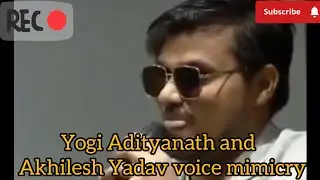 YOGI ADITYANATH AND AKHILESH YADAV VOICE MIMICRY BY AN ARTIST 🔥