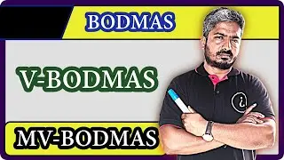 BODMAS   ||   V-BODMAS   ||   MV- BODMAS..!