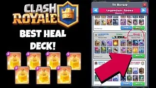 Best HEAL SPELL deck: Top 200 Global - Clash Royale