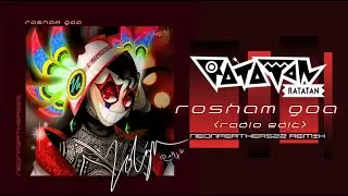 ROSHAM GOA {Radio Edit} - NF22 Ratatan RMX