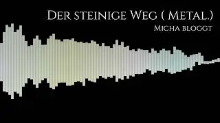Micha feat. Suno AI : Der steinige Weg 