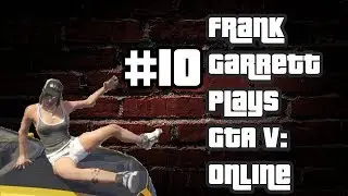 Frank Garrett (Duncan) Plays GTA V Online: Coolest Grandpa Ever (Soundboard Trollin') #10b
