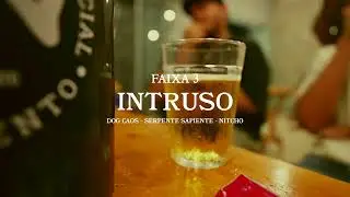 Intruso - Quentinha, Sujoground, Nitcho, Dog Caos & Serpente Sapiente