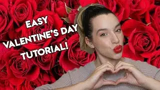 EASY VALENTINE'S DAY MAKEUP!