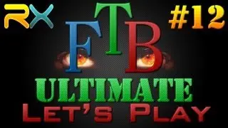 Autarchic Gates and Boiler - FTB Ultimate Ep.12