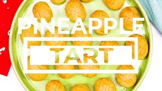 PINEAPPLE TARTS: Malaysian Favourite Chinese New Year Sweet Delights