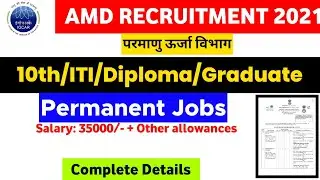 AMD Recruitment 2021 | AMD Technician/UDC/Scientific Assistant  Vacancy | Atomic Energy vacancy 2021