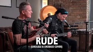 🎶 RUDE (Magic!) &ndash; Ukulele & Ukebass Cover 🎶Performed by Biga Heincz & Tom Kontor