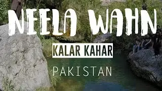 Neela Wahn The Land of Natural Beauty in Kallar Kahar
