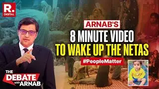 Arnab Shreds The Political System Carrying 2-Min Sterilisation In MP & Lets Devansh Die In Pit