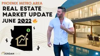 June 2022 Phoenix Area Real Estate Market Update and Arizona Housing Market Predictions for 2022