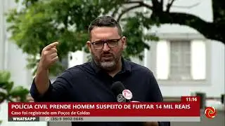 Polícia Civil prende homem suspeito de furto em Poços de Caldas