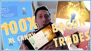 TRADING 100 BAGON FOR XL CANDY IN POK&Eacute;MON GO!