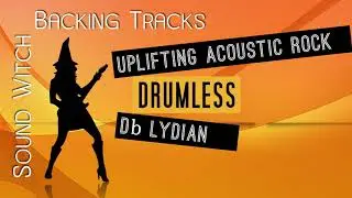Uplifting Acoustic Rock Backing Track in Db Lydian | Drumless | 100 BPM