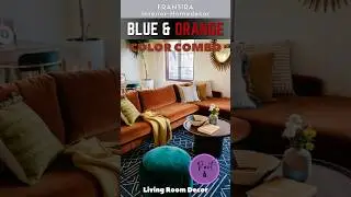 Color Combo part 6 : Blue and Orange Interior Decor #colortrends #colorfulinteriors