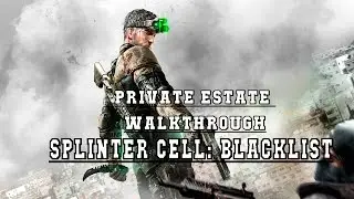 SC : Blacklist - #5 Private Estate 100% Ghost Walkthrough - No Commentary