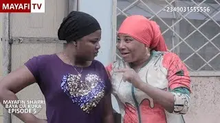 MAYAFIN SHARRI BAYA DA KURA EPISODE 5 @maishaddaglobalresources @alijitamultimedia