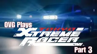 OVG plays Tokyo Xtreme Racer (Game Preview) [Part 3]