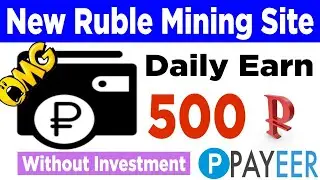 New Ruble Mining Site 2020 | New Ruble Earning Site 2020 | Without Investment