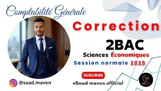 Correction Examen National Comptabilit&eacute;-2&egrave;me Ann&eacute;e Bac 2025-Sciences &Eacute;conomiques- PARTIE 2/3