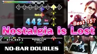 [NO BAR DDR] Nostalgia is Lost DOUBLE EXPERT 15 AA- | played by Extraordiberry (OutFox)