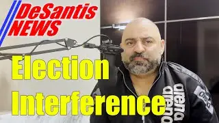 DeSantis News - Election Interference