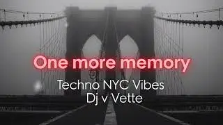 TNV 🗽One more memory &trade;&copy; Dj v Vette Original Mix Progressive house Melodic Techno Afro House 🏡