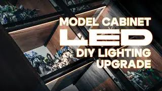 I Lit Up My Model Cabinet! | Full DIY LED Upgrade