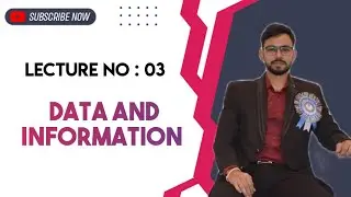 (lecture No : 03 )Data & information  https://chat.whatsapp.com/Kt3aQD4Hx8l7Vep1VohgsR 