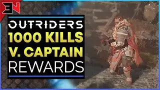 OUTRIDERS 1000 KILLS OF VANGUARD CAPTAIN - VANGUARD CAPTAIN FARM LOOT  Outriders Best Legendary Farm