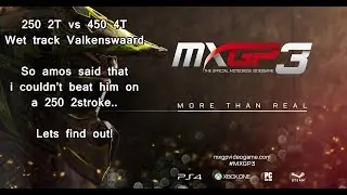 MXGP 3 - 250 vs 450 - 2 stroke vs 4 stroke - RACE!!