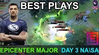 EPICENTER Major BEST PLAYS DAY 3 NA\SA Highlights Dota 2 Time 2 Dota #dota2 #epicenter #epicgg