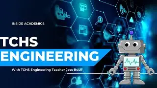 Inside Academics: TCHS Engineering Robots