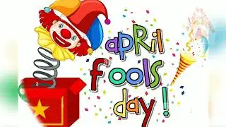 April Fools' Day Whatsapp Status 2022/ Happy April Fools Day status/April fools day