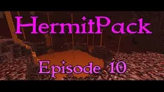 HermitPack Modpack | Into the Nether [S1E10] | Minecraft 1.10.2