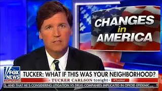Tucker Carlson Tonight - Demographic Changes In America