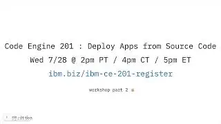IBM Code Engine 101: Run Your Code, Containers & Batch Jobs