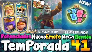 🔥NUEVO EMOTE DEL MONJE, CAMPEONES POTENCIADOS, MEGA ELECCI&Oacute;N 😍 SNEAK PEEK SEASON 41 CLASH ROYALE