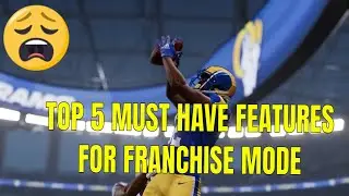 Top 5 Must Have Features For Franchise Mode | Madden NFL 23