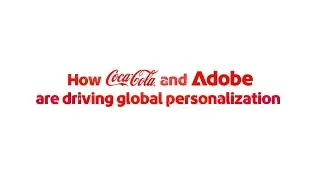 The Perfect Mix: Coca-Cola & Adobe | Adobe for Business