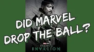 Did Marvel Drop The Ball? | Secret Invasion - Series Review