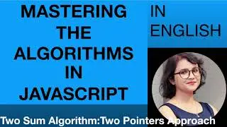 [ENGLISH] Two Pointers Algorithm in Javascript | Step-by-Step Explanation
