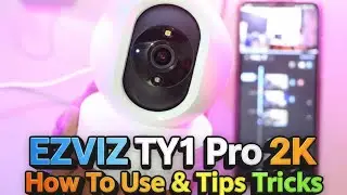 EZVIZ TY1 Pro 2K WiFi Smart IP Camera How To Use & Tips Tricks