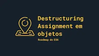 Como o Destructuring funciona em Objetos | JavaScript