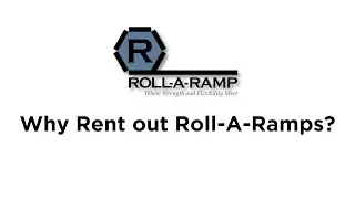 Why Rent Out Roll-A-Ramps?